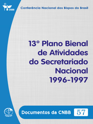 cover image of 13º Plano Bienal de Atividades do Secretariado Nacional 1996/1997--Documentos da CNBB 57--Digital